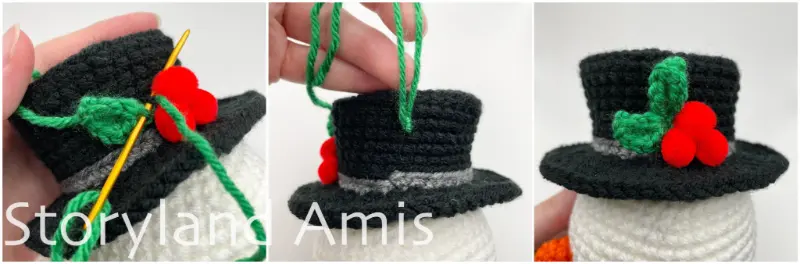 A three-panel image shows a hand sewing green holly berry leaves to the side of a crocheted top hat. The second image shows the yarn tails in the back of the hat, and the third image shows a close-up of the finished top hat with the holly berries on it.
